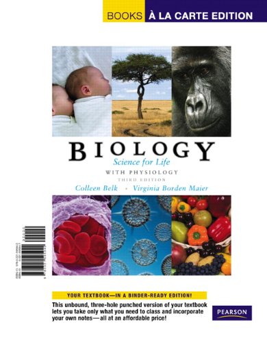 Biology: Science for Life with Physiology, Books a la Carte Edition (3rd Edition) (9780321595942) by Belk, Colleen M.; Borden Maier, Virginia