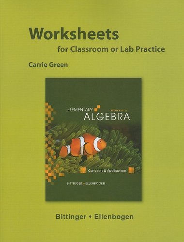 Worksheets for Elementary Algebra: Concepts and Applications (9780321599315) by Bittinger, Marvin L.; Ellenbogen, David J.