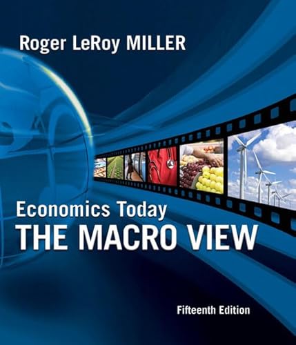 Economics Today: The Macro View plus MyEconLab 1-semester Student Access Kit (15th Edition) (9780321600226) by Miller, Roger LeRoy