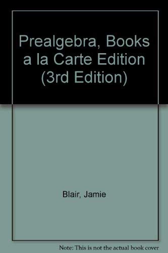 Prealgebra, Books a la Carte Edition (3rd Edition) (9780321600394) by Jeffrey Slater