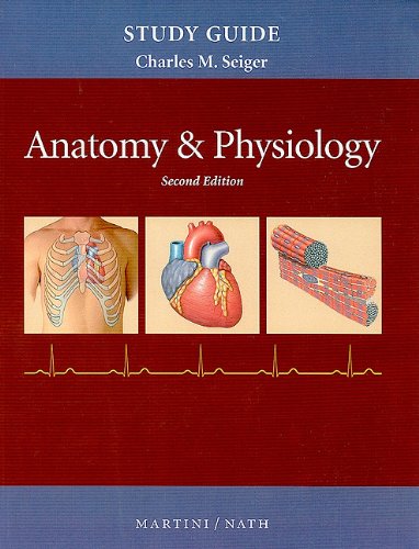 Anatomy & Physiology (9780321602275) by Martini, Frederic H.; Nath, Judi L.; Seiger, Charles M.