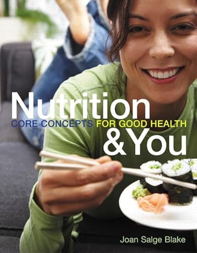 Beispielbild fr Nutrition &You: Core Concepts for Good Health zum Verkauf von ThriftBooks-Dallas