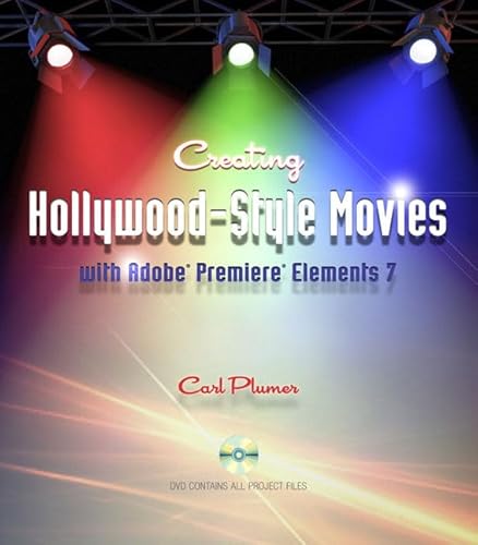 Beispielbild fr Creating Hollywood-Style Movies with Adobe Premiere Elements 7 zum Verkauf von Better World Books