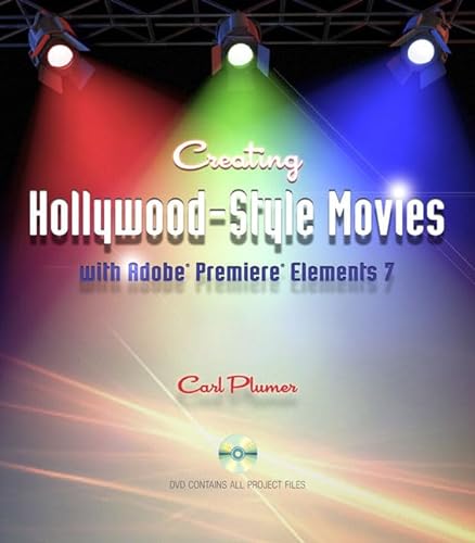 Stock image for Creating Hollywood-Style Movies with Adobe Premiere Elements 7 for sale by Better World Books