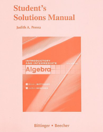 Student Solutions Manual for Introductory and Intermediate Algebra (9780321613622) by Bittinger, Marvin L.; Beecher, Judith A.