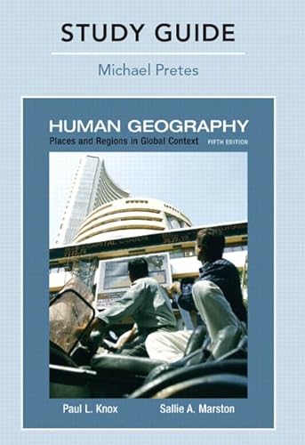 Study Guide for Places and Regions in Global Context: Human Geography (9780321615435) by Knox, Paul L.; Marston, Sallie A.; Pretes, Michael A