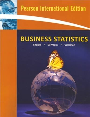 Business Statistics International Edition (9780321615978) by Sharpe; De Veaux; Velleman