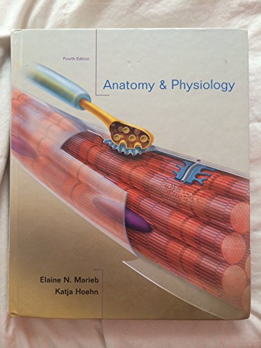 Anatomy & Physiology, 4th Edition (9780321616401) by Marieb, Elaine N.; Hoehn, Katja N.