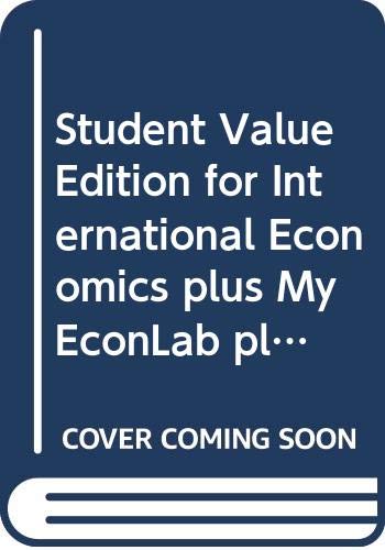 Student Value Edition for International Economics Plus Myeconlab Plus eBook 1-Semester Student Access Kit (9780321620224) by [???]