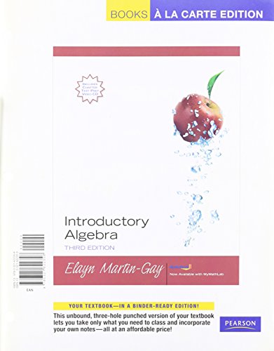 Introductory Algebra, Books a la Carte Edition (3rd Edition) (9780321622358) by Martin-Gay, Elayn