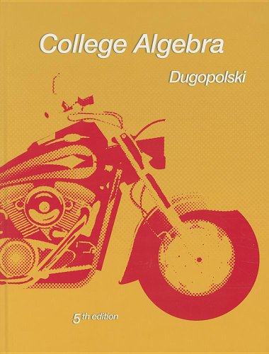 College Algebra (9780321624345) by Dugopolski, Mark