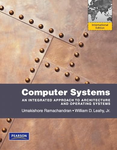 Stock image for Computer Systems: An Integrated Approach to Architecture and Operating Systems: International Edition for sale by Phatpocket Limited