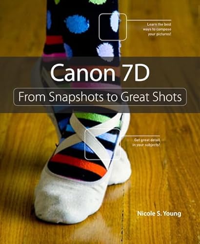 Beispielbild fr Canon 7D : From Snapshots to Great Shots zum Verkauf von Better World Books