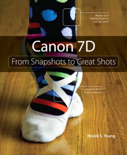 9780321624826: Canon 7D: From Snapshots to Great Shots