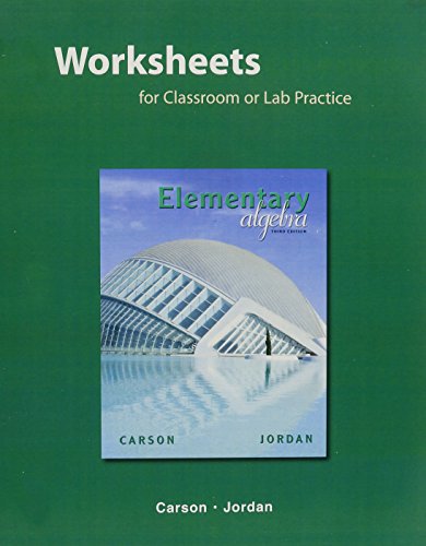 Beispielbild fr Worksheets for Classroom or Lab Practice for Elementary Algebra zum Verkauf von Better World Books