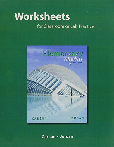 Imagen de archivo de Worksheets for Classroom or Lab Practice for Elementary Algebra a la venta por Irish Booksellers