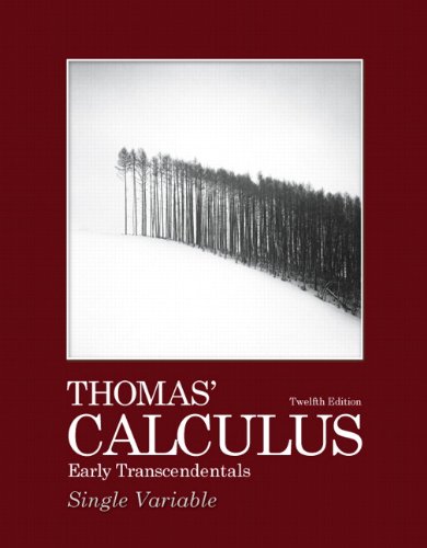 Imagen de archivo de Thomas' Calculus: Early Transcendentals, Single Variable (12th Edition) (Thomas Calculus 12th Edition) a la venta por Books Unplugged