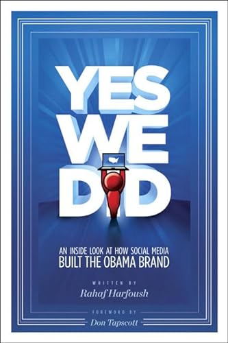 9780321631534: Yes We Did: An Inside Look at How Social Media Built the Obama Brand