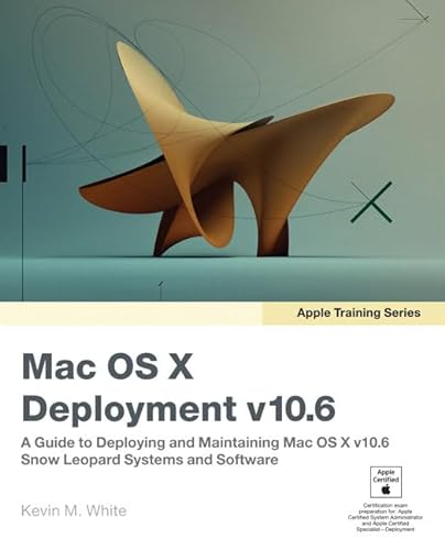 Beispielbild fr Apple Training Series: Mac OS X Deployment v10.6: A Guide to Deploying and Maintaining Mac OS X and Mac OS X Software zum Verkauf von SecondSale