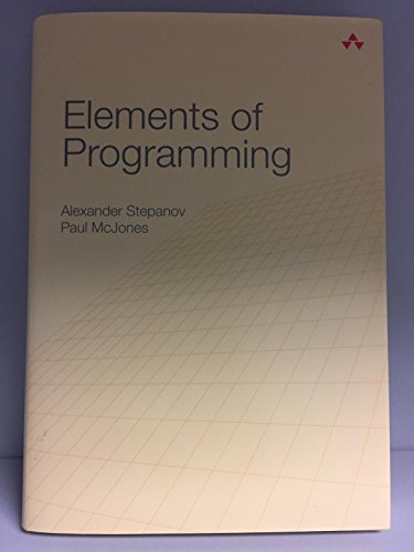 Imagen de archivo de Elements of Programming a la venta por Better World Books