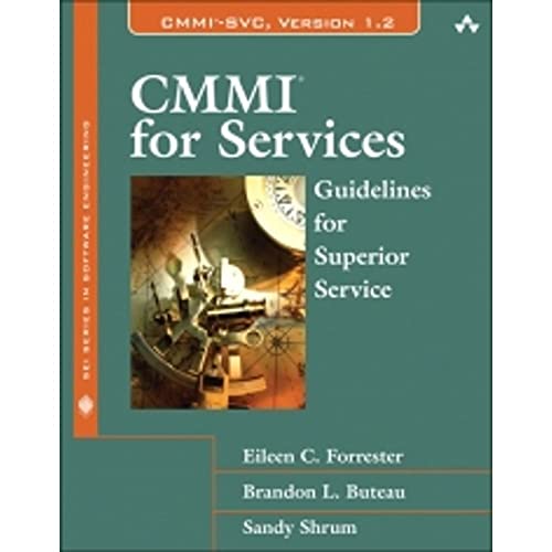 CMMI for Services: Guidelines for Superior Service (9780321635891) by Forrester, Eileen C.; Buteau, Brandon L.; Shrum, Sandy