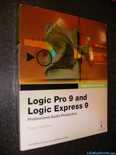9780321636805: Apple Pro Training Series: Logic Pro 9 and Logic Express 9