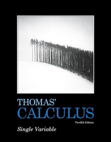 Thomas' Calculus: Single Variable (9780321637420) by Thomas Jr., George B.; Weir, Maurice D.; Hass, Joel R.