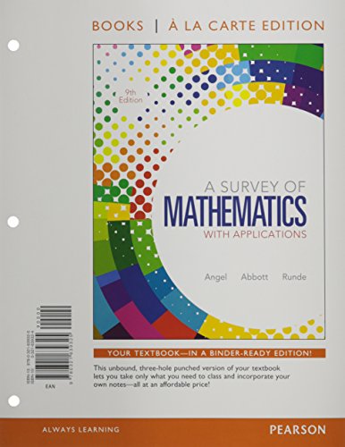 Survey of Mathematics with Applications, A, Books a la Carte Edition (9th Edition) (9780321639325) by Angel, Allen R.; Abbott, Christine D.; Runde, Dennis C.