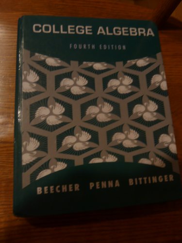 College Algebra - Judith A. Penna, Judith A. Beecher, Marvin L. Bittinger