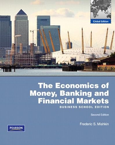 Beispielbild fr The Economics of Money, Banking, and Financial Markets, Business School Edition: Global Edition zum Verkauf von Ammareal