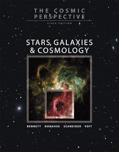 Beispielbild fr The Cosmic Perspective: Stars, Galaxies, and Cosmology (6th Edition) zum Verkauf von SecondSale