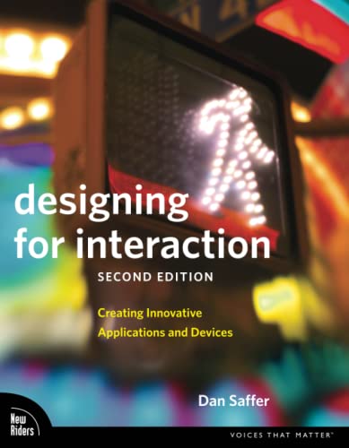 Beispielbild fr Designing for Interaction : Creating Innovative Applications and Devices zum Verkauf von Better World Books
