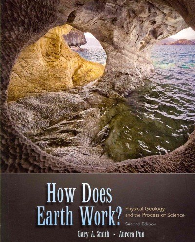 How Does Earth Work? + Encounter Earth Interactive Geoscience Explorations (9780321643995) by Smith, Gary A.; Pun, Aurora; Kluge, Steve