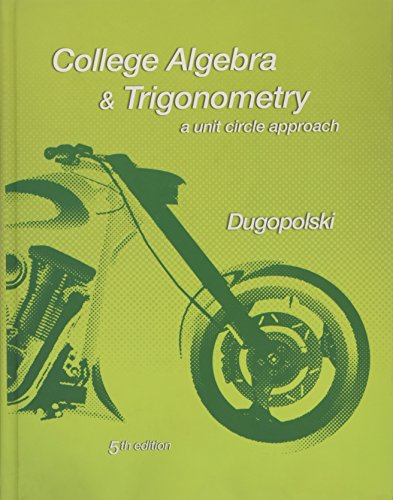 College Algebra and Trigonometry: A Unit Circle Approach (9780321644770) by Dugopolski, Mark