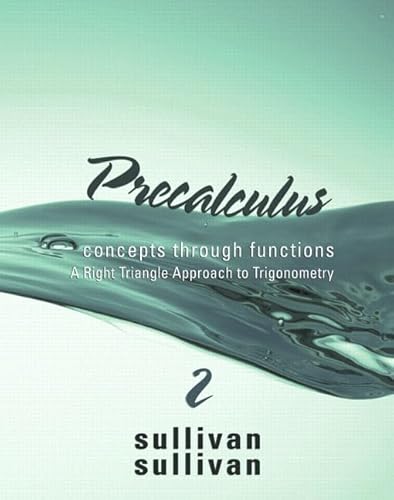 Beispielbild fr Precalculus: Concepts Through Functions, a Right Triangle Approach to Trigonometry (Sullivan Concepts Through Functions Series) zum Verkauf von Goodwill Books