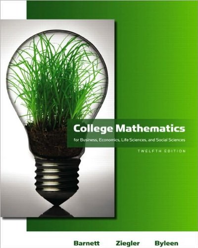 9780321645456: College Mathematics for Business, Economics, Life Sciences and Social Sciences, by Barnett, 12th Edition