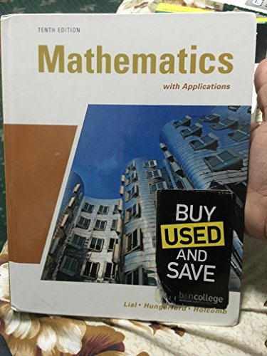 Stock image for Mathematics with Applications (10th Edition) (Lial/Hungerford/Holcomb) for sale by SecondSale