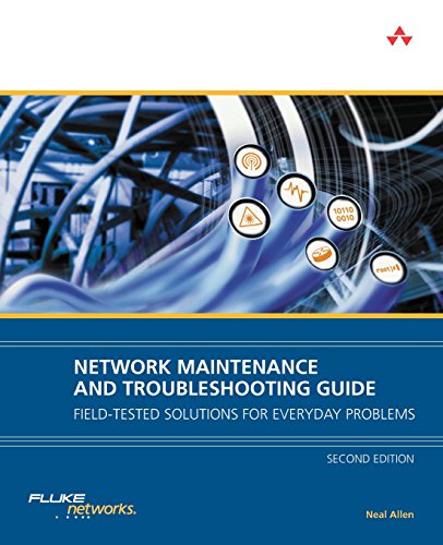 Beispielbild fr Network Maintenance and Troubleshooting Guide: Field Tested Solutions for Everyday Problems zum Verkauf von HPB-Red