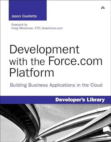 9780321647733: Development with the Force.com Platform: Building Business Applications in the Cloud