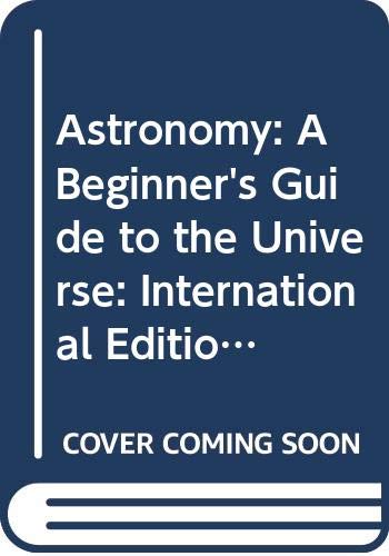 9780321649645: Astronomy: A Beginner's Guide to the Universe: International Edition