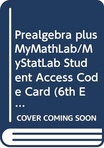 Prealgebra My/MyStat Student (6th Edition) Martin-Gay, Elayn