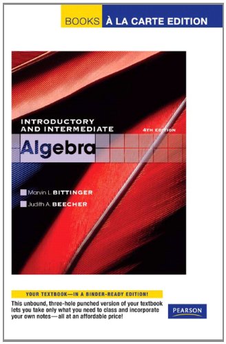 Introductory and Intermediate Algebra, 4th Edition (A La Carte Edition) (9780321654281) by Bittinger, Marvin L.; Beecher, Judith A.