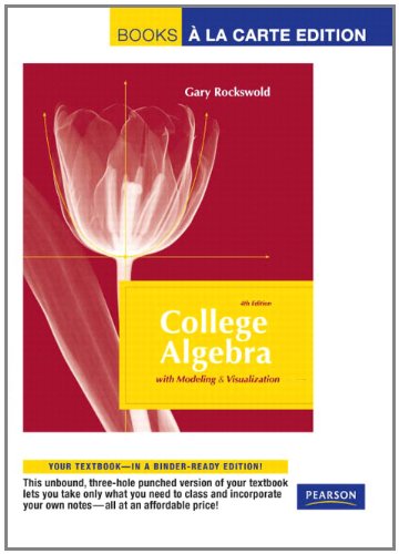 9780321655981: College Algebra With Modeling & Visualization