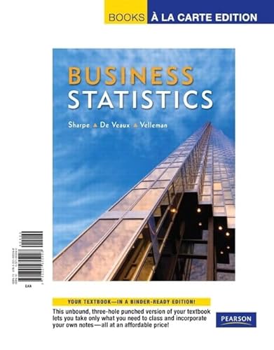 Business Statistics, Books a la Carte Edition (9780321655998) by Sharpe, Norean R.; De Veaux, Richard D.; Velleman, Paul F.