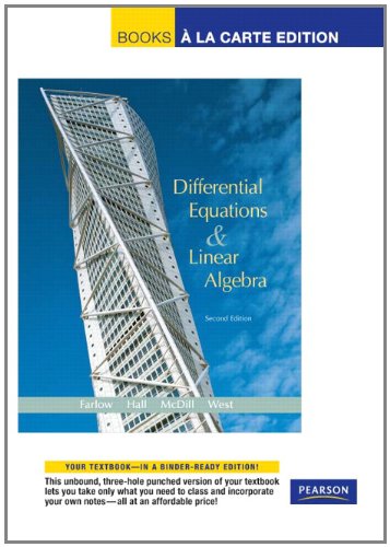 Differential Equations and Linear Algebra, Books a la Carte Edition (2nd Edition) (9780321657121) by Farlow, Jerry; Hall, James E.; McDill, Jean Marie; West, Beverly