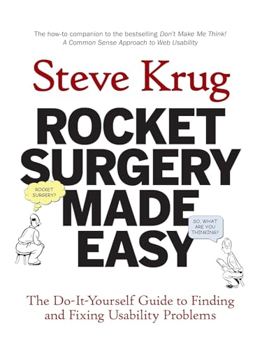 Beispielbild fr Rocket Surgery Made Easy : The Do-It-Yourself Guide to Finding and Fixing Usability Problems zum Verkauf von Better World Books