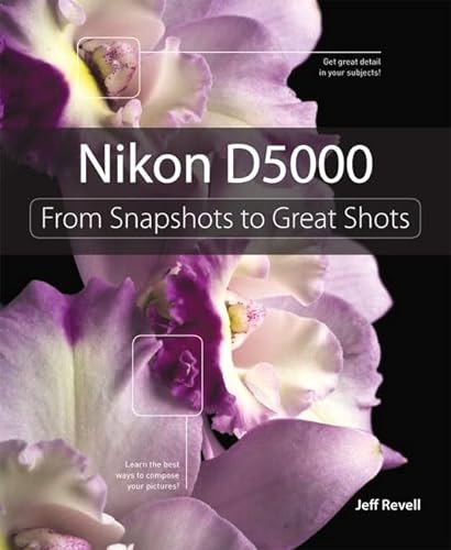 9780321659439: Nikon D5000: From Snapshots to Great Shots