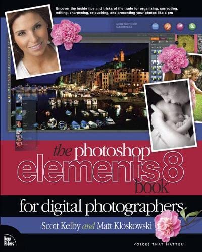 9780321660336: Photoshop Elements 8 Book for Digital Photographers, The (Voices That Matter)