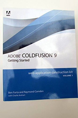 Stock image for Adobe ColdFusion 9 Web Application Construction Kit: v. 1: Getting Started for sale by SecondSale