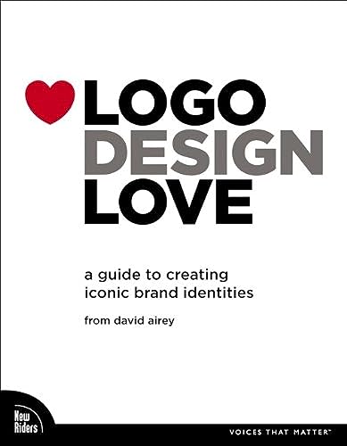 Stock image for Logo Design Love: A Guide to Creating Iconic Brand Identities for sale by Orion Tech